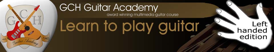 GCH Guitar Academy, free left handed guitar lessons and a complete 3 year guitar course